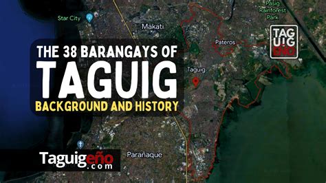 The 38 Barangays of Taguig (List and History) .